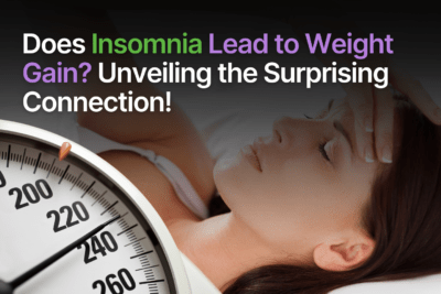 Does Insomnia Lead to Weight Gain | Can insomnia cause weight gain?