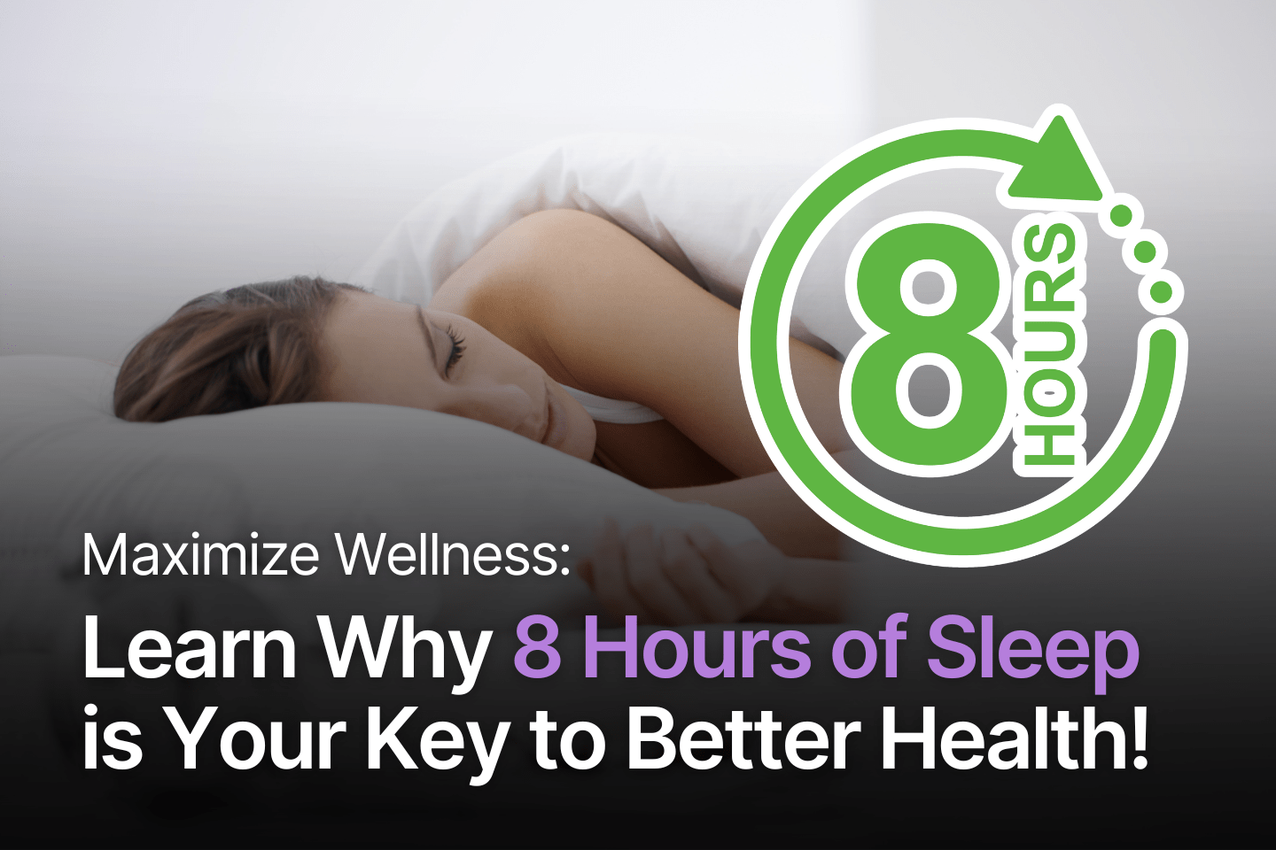 Learn Why 8 Hours of Sleep is Your Key to Better Health!